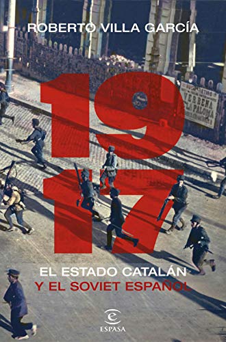1917. El Estado catalán y el soviet español (NO FICCIÓN)