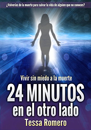 24 minutos en el otro lado: Vivir sin miedo a la muerte