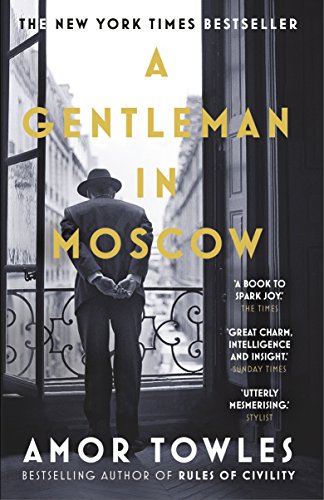 A Gentleman in Moscow: The worldwide bestseller (English Edition)