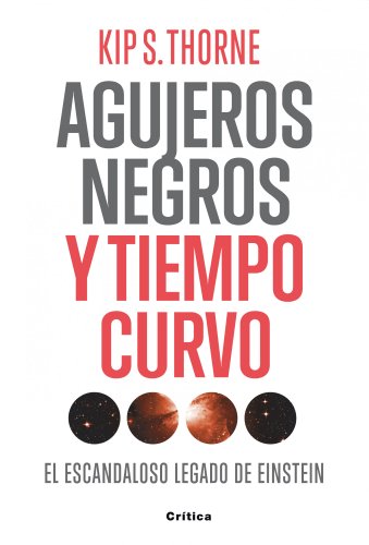 Agujeros negros y tiempo curvo: El escandaloso legado de Einstein. Presentación de Stephen Hawking (Drakontos)