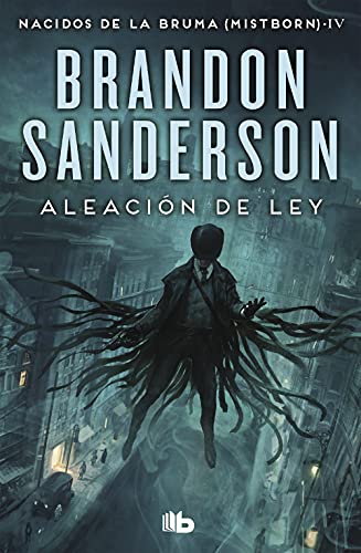 Aleación de ley (Nacidos de la bruma [Mistborn] 4)