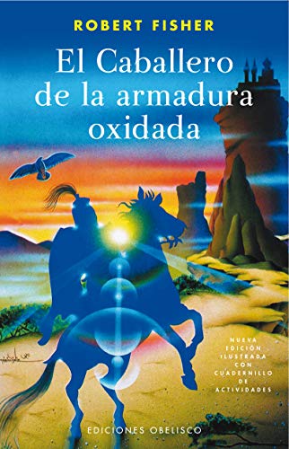 Caballero de la armadura oxidada, El (NUEVA CONSCIENCIA)