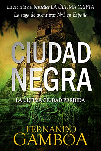 CIUDAD NEGRA: La última ciudad perdida. (Las aventuras de Ulises Vidal n 2)