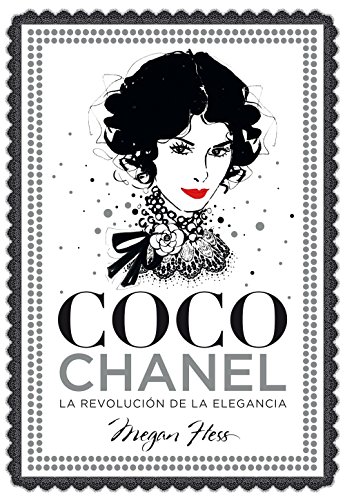 Coco Chanel. La revolución de la elegancia (Guías ilustradas)