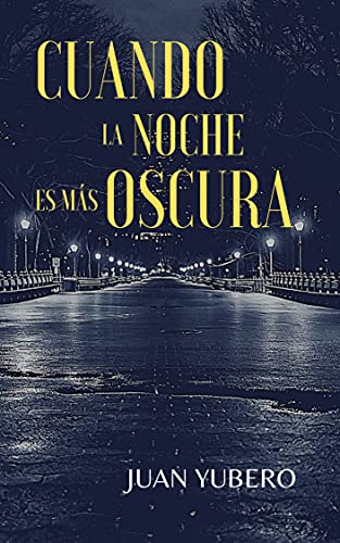 CUANDO LA NOCHE ES MÁS OSCURA: Novela policíaca y suspense (Saúl Ros n 2)