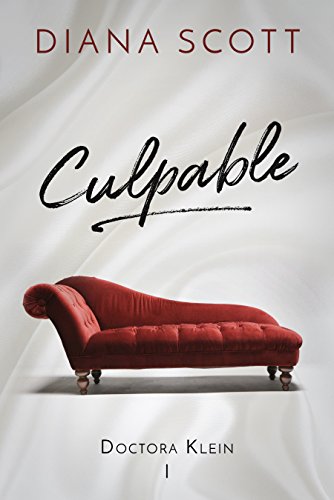 Culpable: Amor, suspenso y un futuro por descubrir. (Doctora Klein n 1)