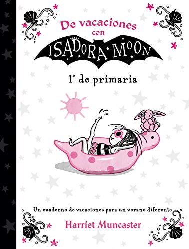 De vacaciones con Isadora Moon (1 de Primaria) (Isadora Moon): Un cuaderno de vacaciones para un verano diferente