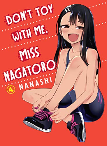 DONT TOY WITH ME MISS NAGATORO 04 (Don't Mess With Me Miss Nagatoro)