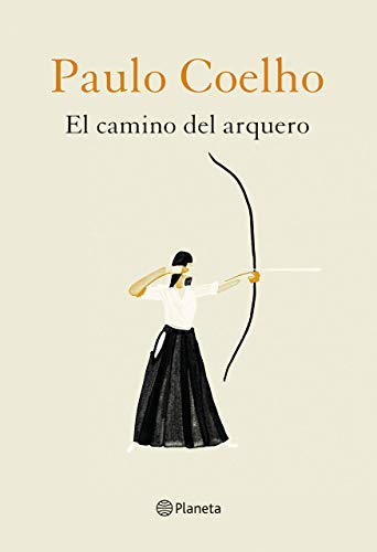 El camino del arquero (Biblioteca Paulo Coelho)