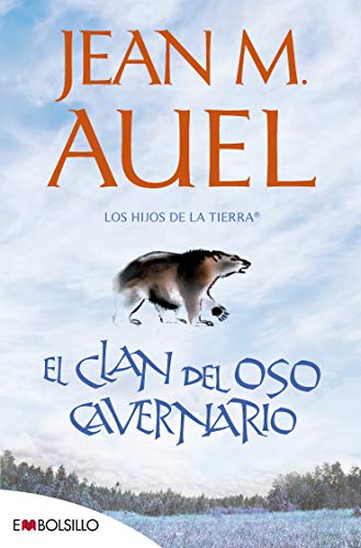 El clan del oso cavernario: hijos de la tierra n 1: La más bella saga prehistórica jamás contada. (EMBOLSILLO)