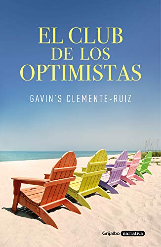 El club de los optimistas (Grijalbo Narrativa)