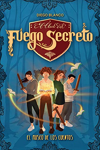 El Club Del Fuego Secreto/ 1. El Museo De Los Cuentos