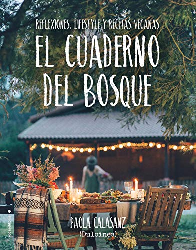 El cuaderno del bosque: Reflexiones, lifestyle y recetas veganas (No Ficción)