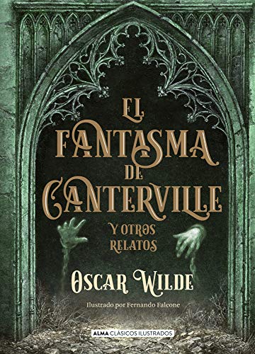 El fantasma de Canterville: Y Otros Relatos (Clásicos ilustrados)