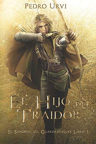 El Hijo del Traidor: (El Sendero del Guardabosques, Libro 1)