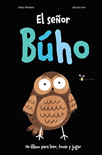 El señor Búho (Castellano - A PARTIR DE 3 AÑOS - ÁLBUMES - Cubilete)