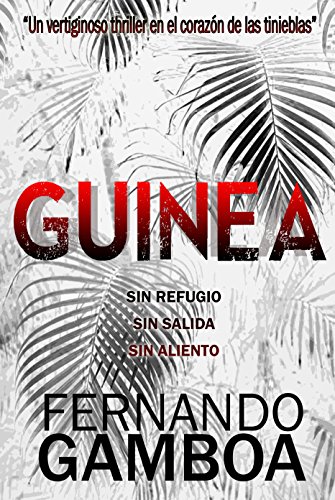 GUINEA: Un apasionante thriller en el corazón de las tinieblas