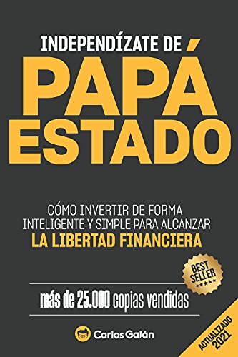 Independízate de Papá Estado: Empieza a invertir HOY y jubílate millonario