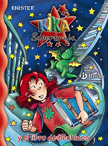 Kika superbruja: y el libro de hechizos (Castellano - A PARTIR DE 8 AÑOS - PERSONAJES - Kika Superbruja)