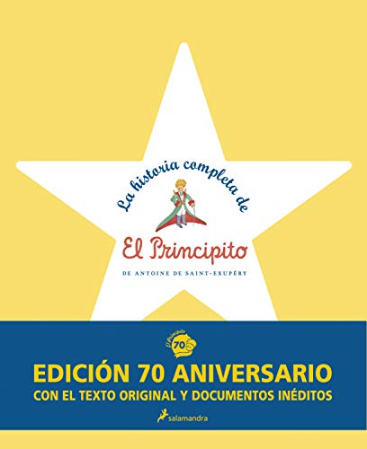 LA HISTORIA COMPLETA DE EL PRINCIPITO: 70 Aniversario (Infantil)