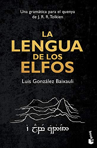 La lengua de los elfos: Una gramática para el quenya de J. R. R. Tolkien (Literatura Fantástica)