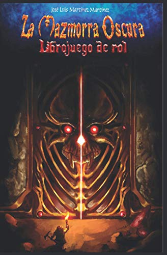 La Mazmorra Oscura: Libro juego de rol: 1 (Aventuras En Isgramort)