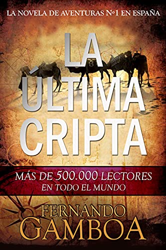 LA ÚLTIMA CRIPTA: La novela Nº1 en Amazon España (Las aventuras de Ulises Vidal)