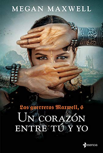 Las Guerreras Maxwell, 6. Un corazón entre tú y yo (Medieval / Highlander)