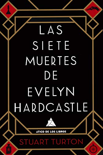 Las siete muertes de Evelyn Hardcastle (Ático de los Libros)