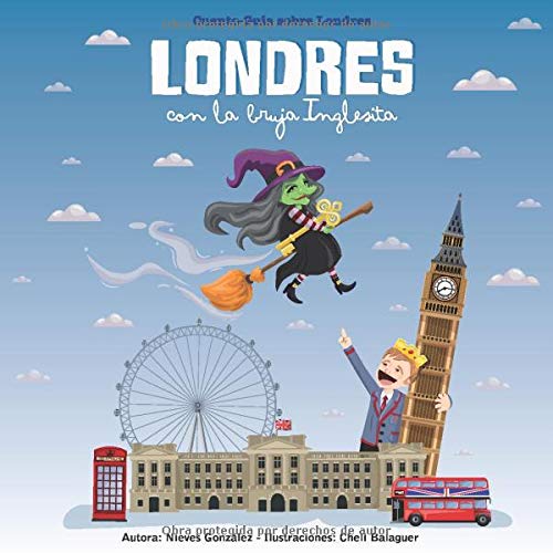 Londres con la bruja Inglesita: Cuento - Guía sobre Londres