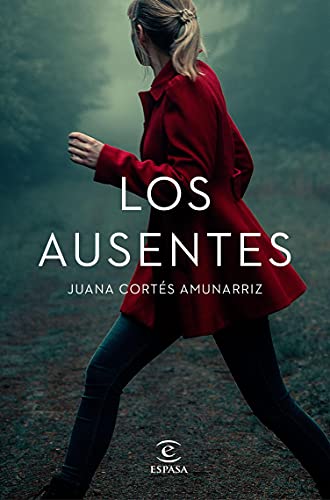 Los ausentes (ESPASA NARRATIVA)