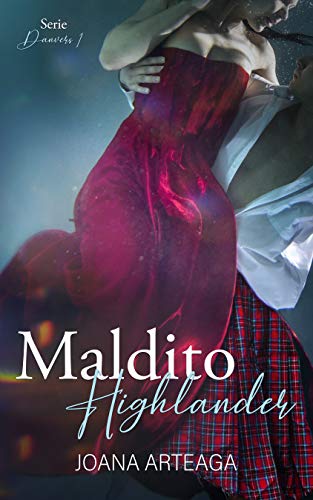 Maldito Highlander: Serie Danvers #1