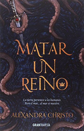 Matar a un reino: La tierra pertenece a los humanos. Pero el mar...el mar es nuestro (Gran travesía)