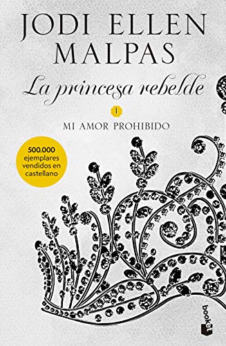 Mi amor prohibido: La princesa rebelde 1 (Bestseller)