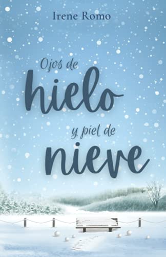 Ojos de hielo y piel de nieve (Serie Hielo y Nieve)