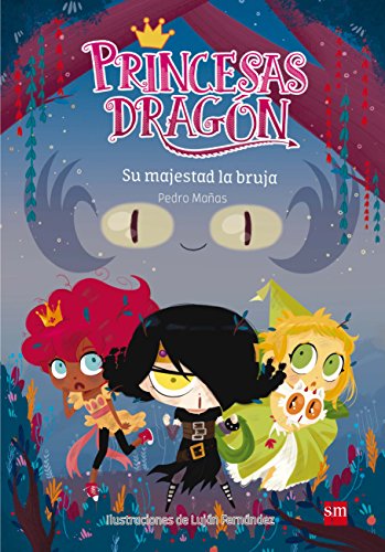 Princesas Dragón: Su majestad la bruja: 3