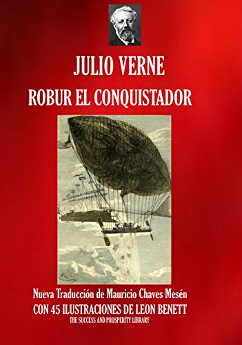 ROBUR EL CONQUISTADOR: Nueva traducción ilustrada (Viajes Extraordinarios n 29)