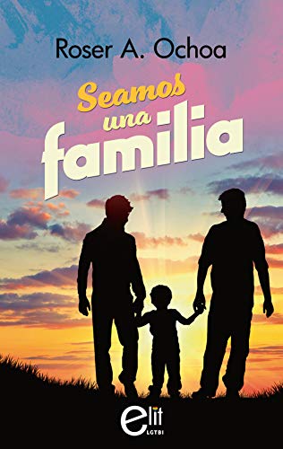 Seamos una familia (eLit LGTBI)