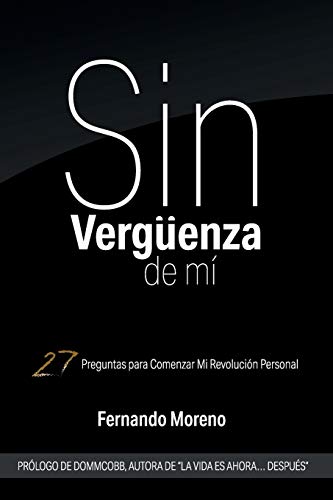 Sin Vergenza De Mí: 27 Preguntas para Comenzar Mi Revolución Personal: 1