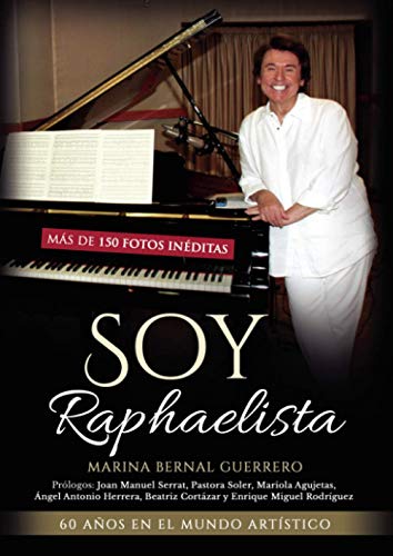 Soy Raphaelista: 60 años en el mundo artístico