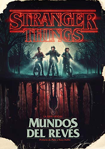 Stranger Things. Mundos del revés: La guía oficial (Música, cine y series)