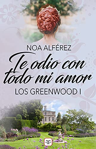 Te odio con todo mi amor (Los Greeenwood 1)