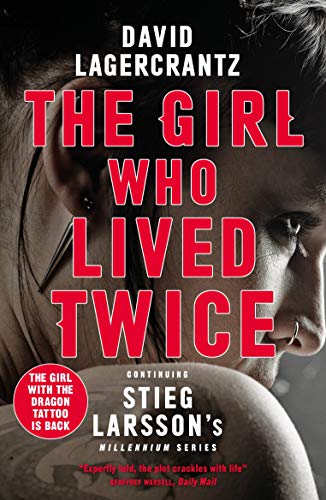 The Girl Who Lived Twice: A Thrilling New Dragon Tattoo Story (Millennium Book 6) (English Edition)