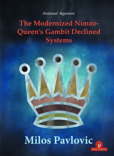 The Modernized Nimzo-Queen's Gambit Declined Systems: The Modernized Nimzo-QGD systems: 3 (Modernized, 3)