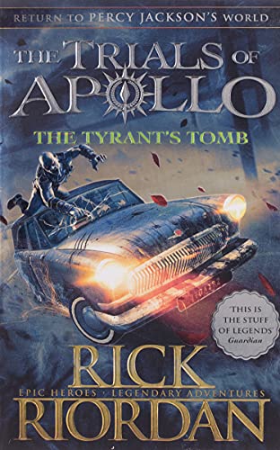 The Tyrant’S Tomb (The Trials Of Apollo Bk 4)
