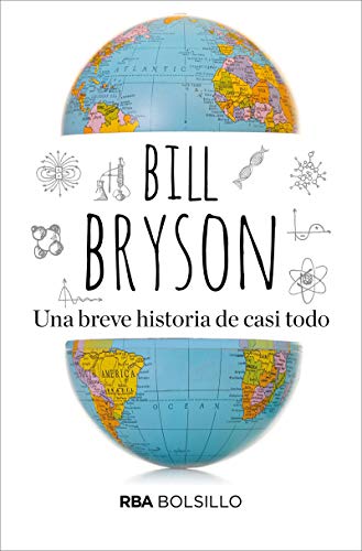 Una breve historia de casi todo. La ciencia es fundamentalmente asombrosa: La ciencia es fundamentalmente asombrosa (NO FICCIÓN)