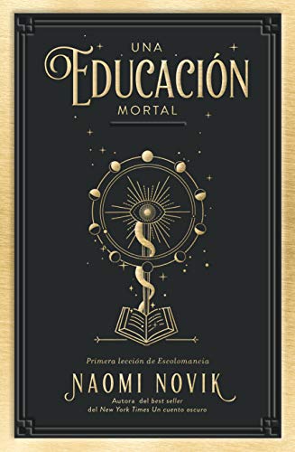 Una Educación Mortal: Primera lección de Escolomancia (Umbriel narrativa)