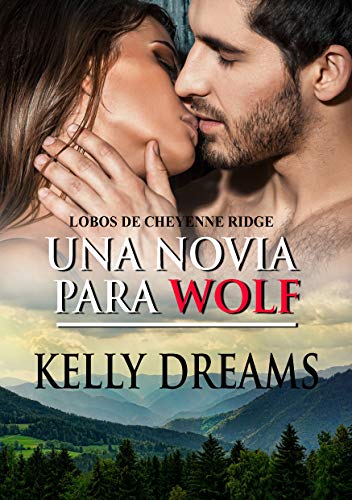 Una novia para Wolf (Cheyenne Ridge n 1)